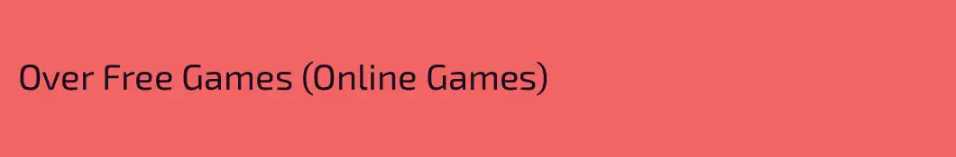 Over Free Games (Online Games)
